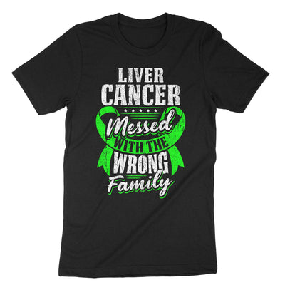 Black Liver Cancer Messed With The Wrong Family T-Shirt#color_black
