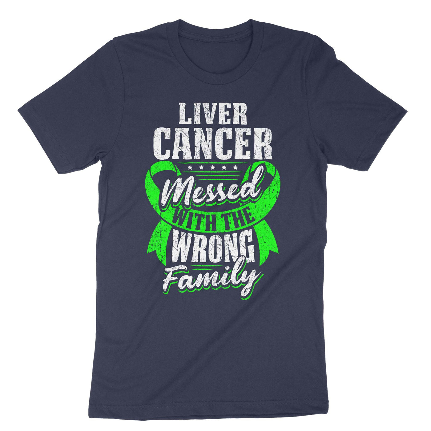 Navy Liver Cancer Messed With The Wrong Family T-Shirt#color_navy
