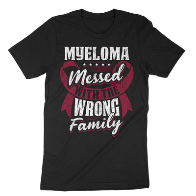 Black Myeloma Messed With The Wrong Family T-Shirt#color_black