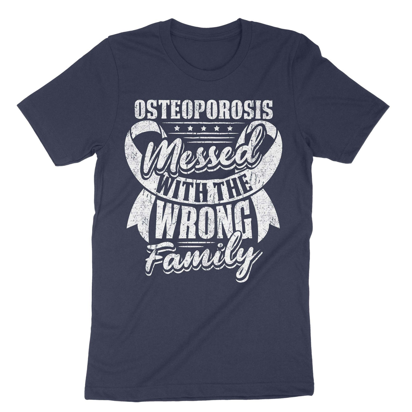 Navy Osteoporosis Messed With The Wrong Family T-Shirt#color_navy