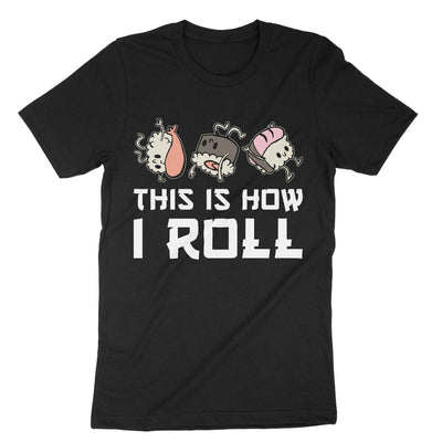 Black This Is How I Roll T-Shirt#color_black