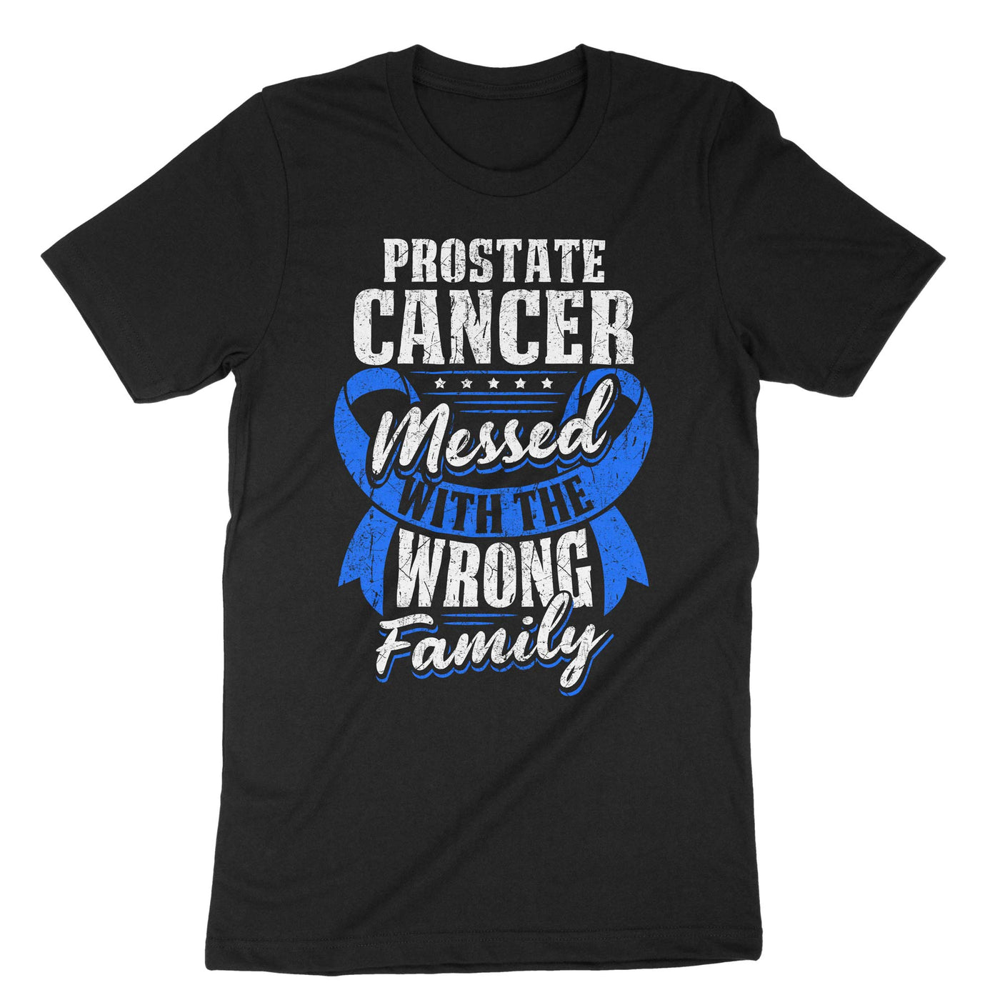 Black Prostate Cancer Messed With The Wrong Family T-Shirt#color_black