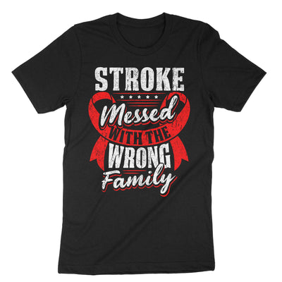 Black Stroke Messed With The Wrong Family T-Shirt#color_black