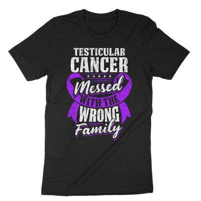 Black Testicular Cancer Messed With The Wrong Family T-Shirt#color_black