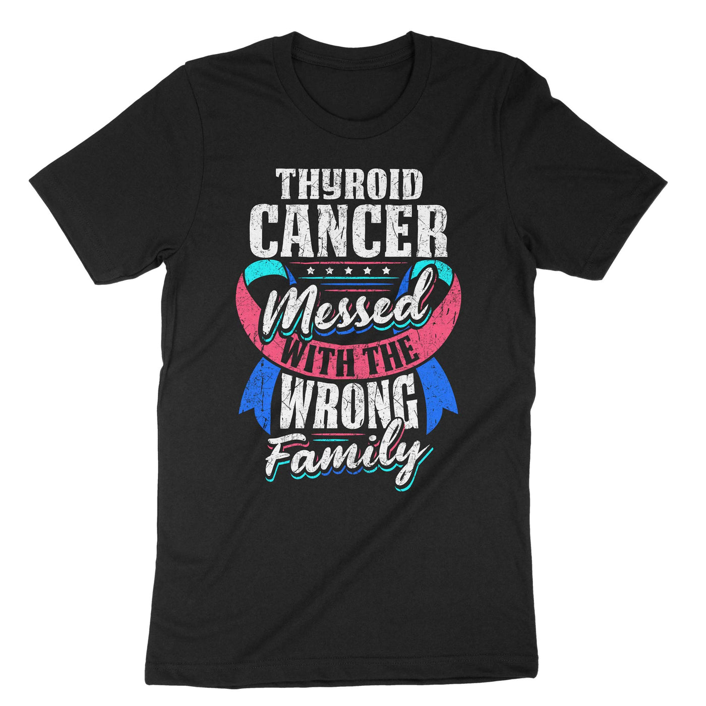 Black Thyroid Cancer Messed With The Wrong Family T-Shirt#color_black