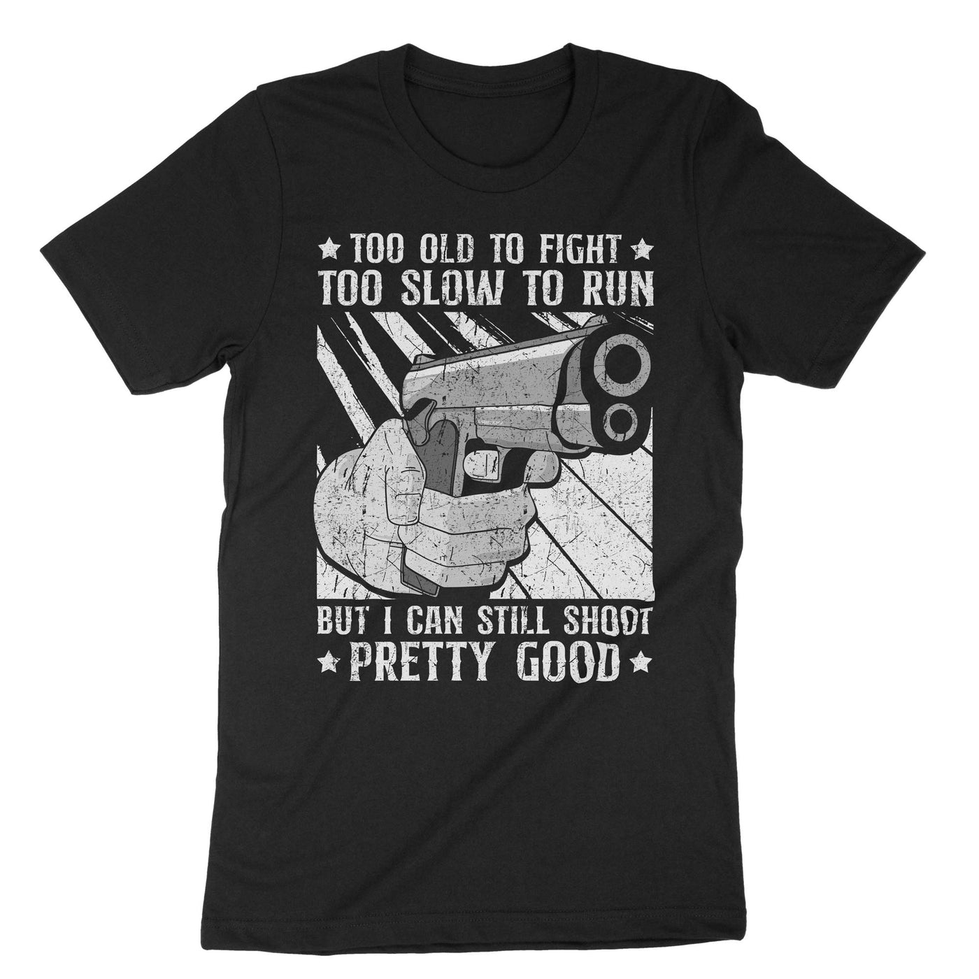 Black I Can Still Shoot Pretty Good T-Shirt#color_black