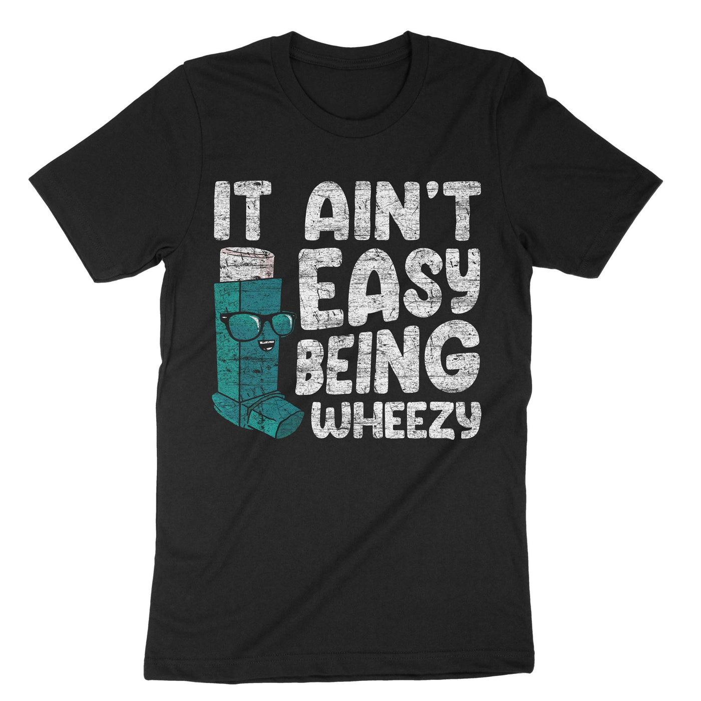 Black It Aint Easy Being Wheezy T-Shirt#color_black