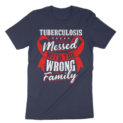 Navy Tuberculosis Messed With The Wrong Family T-Shirt#color_navy