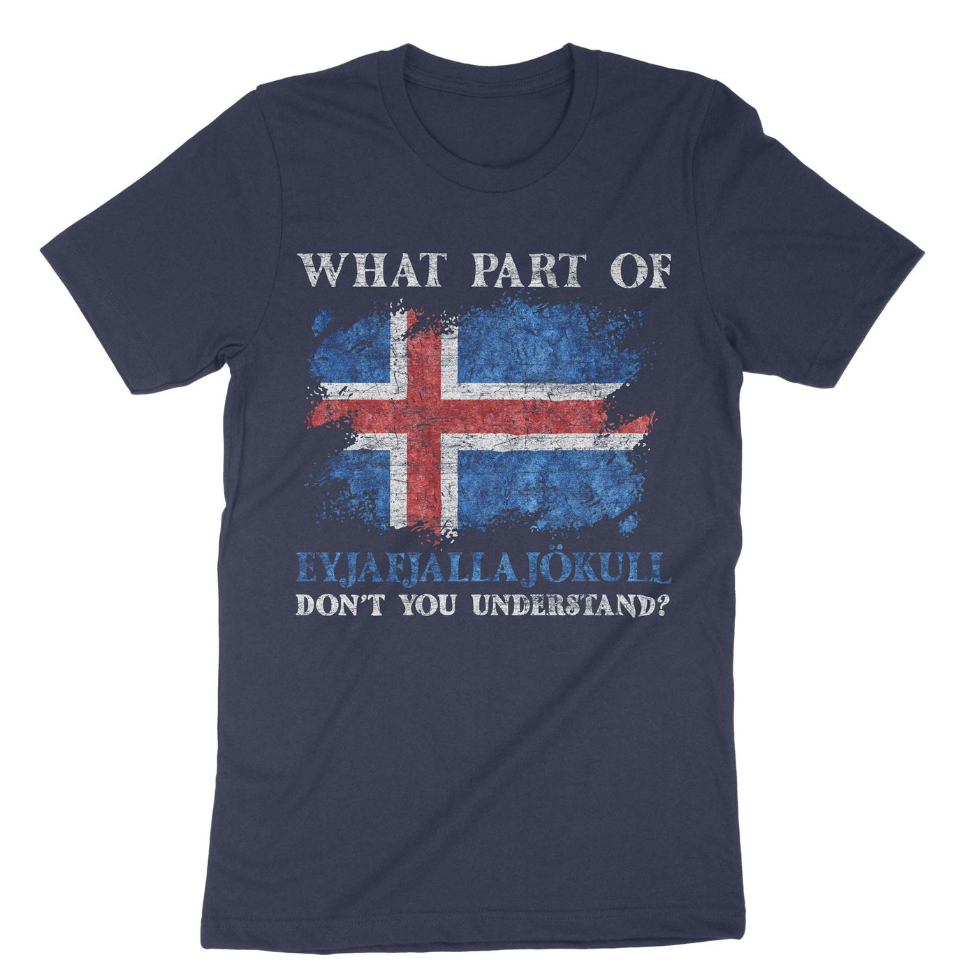 Navy Dont You Understand Volcano Iceland T-Shirt#color_navy