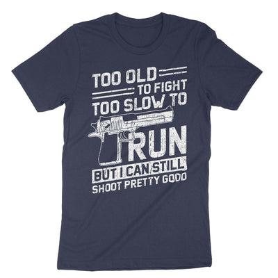 Navy I Can Still Shoot Pretty Good T-Shirt#color_navy