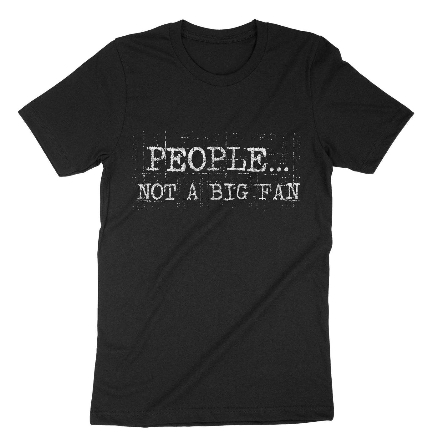 Black People Not A Big Fan Sarcastic Introvert Quote T-Shirt#color_black