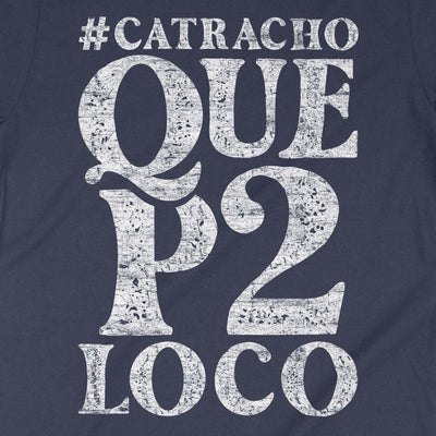 Honduras Catracho Que P2 Loco, Honduras Shirt, Shirts in Spanish Teacher, Proud Honduran Roots, Heritage Shirt