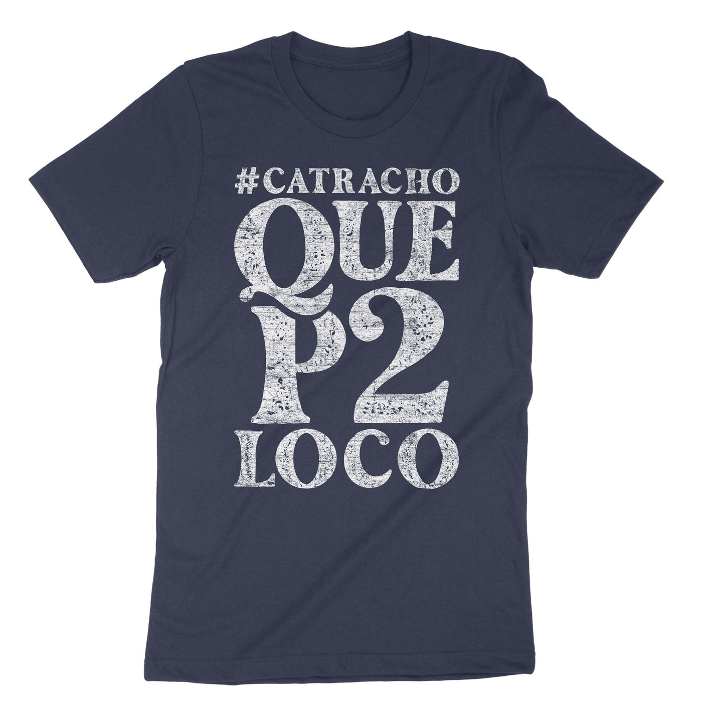 Honduras Catracho Que P2 Loco, Honduras Shirt, Shirts in Spanish Teacher, Proud Honduran Roots, Heritage Shirt