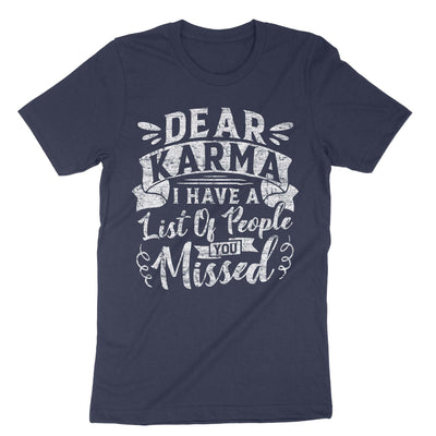 Navy Dear Karma I Have A List Of People You Missed T-Shirt#color_navy