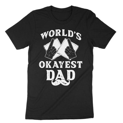 Black World Okayest Dad T-Shirt#color_black