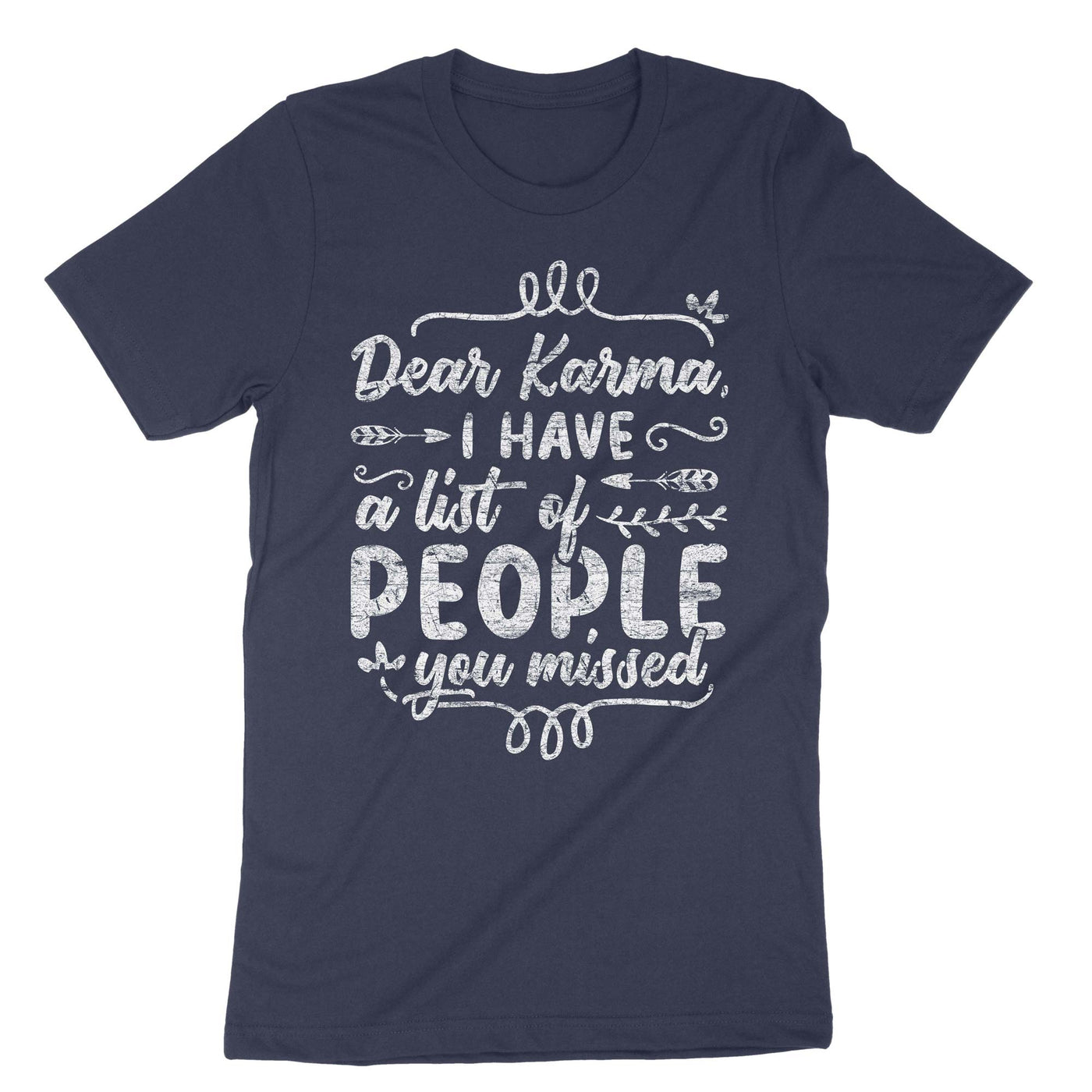 Navy Dear Karma I Have A List Of People You Missed T-Shirt#color_navy