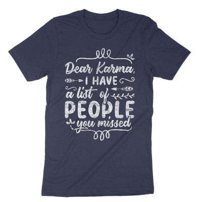 Navy Dear Karma I Have A List Of People You Missed T-Shirt#color_navy