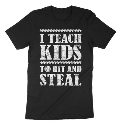 Black I Teach Kids To Hit And Steal T-Shirt#color_black