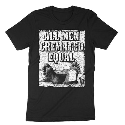 Black All Men Are Cremated Equal Dead Body Coroner T-Shirt#color_black