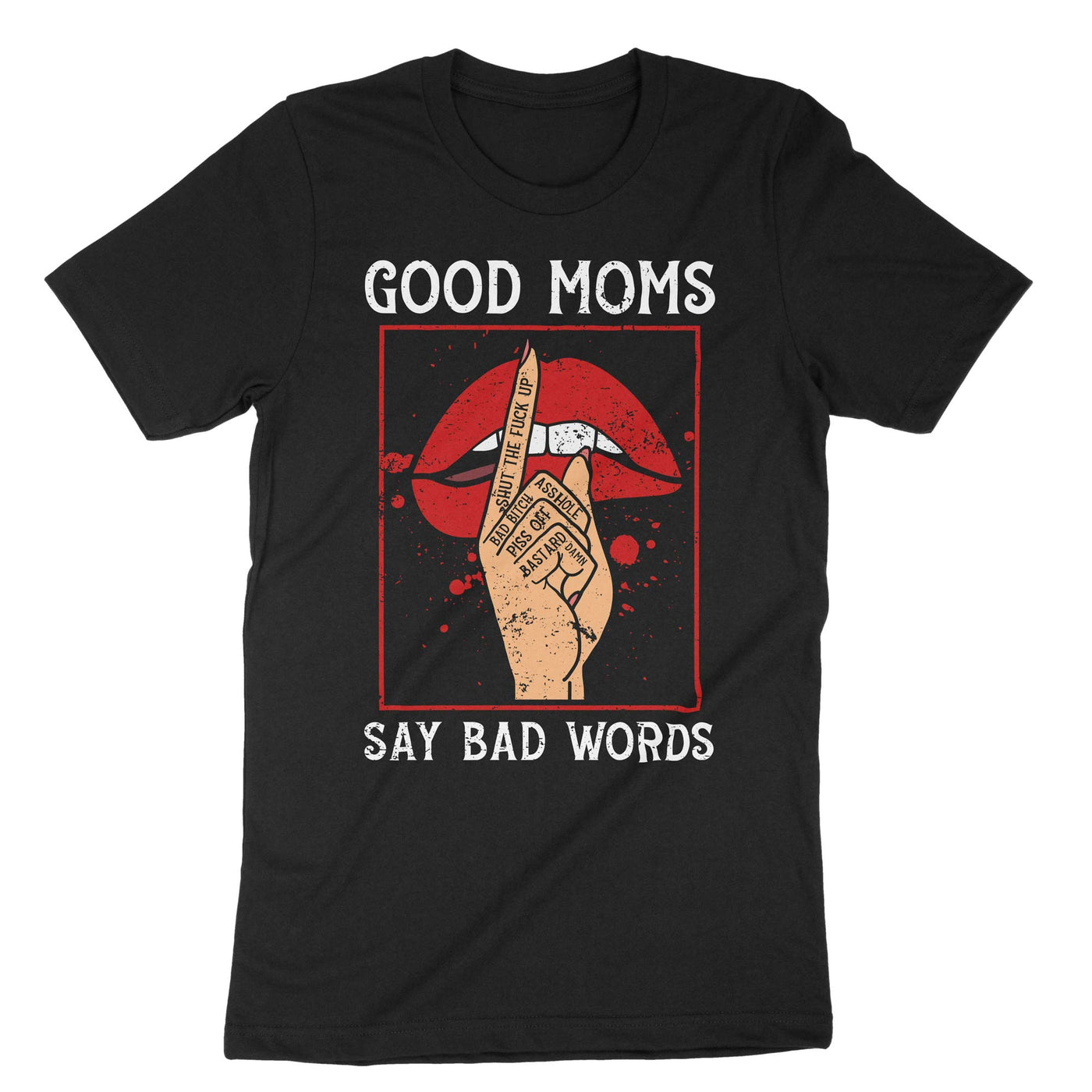 Black Good Moms Say Bad Words T-Shirt#color_black