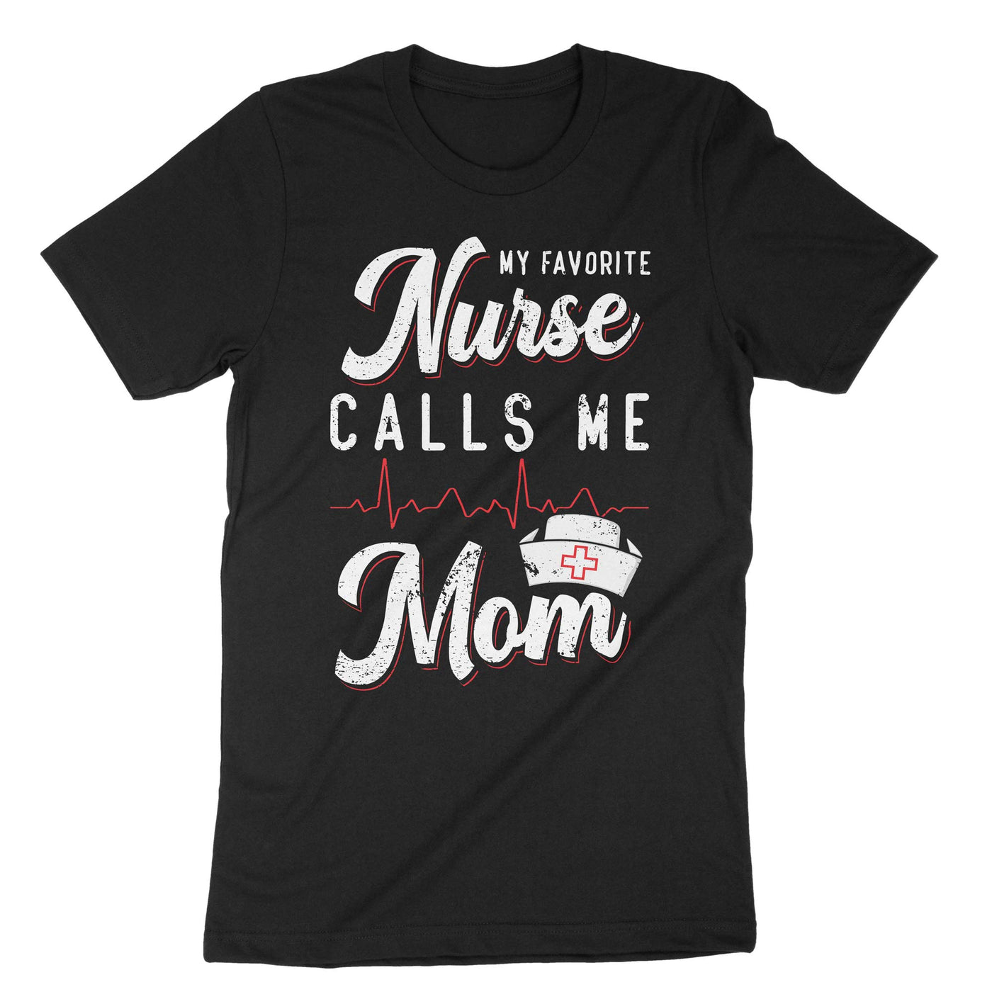 Black My Favorite Nurse Calls Me Mom T-Shirt#color_black