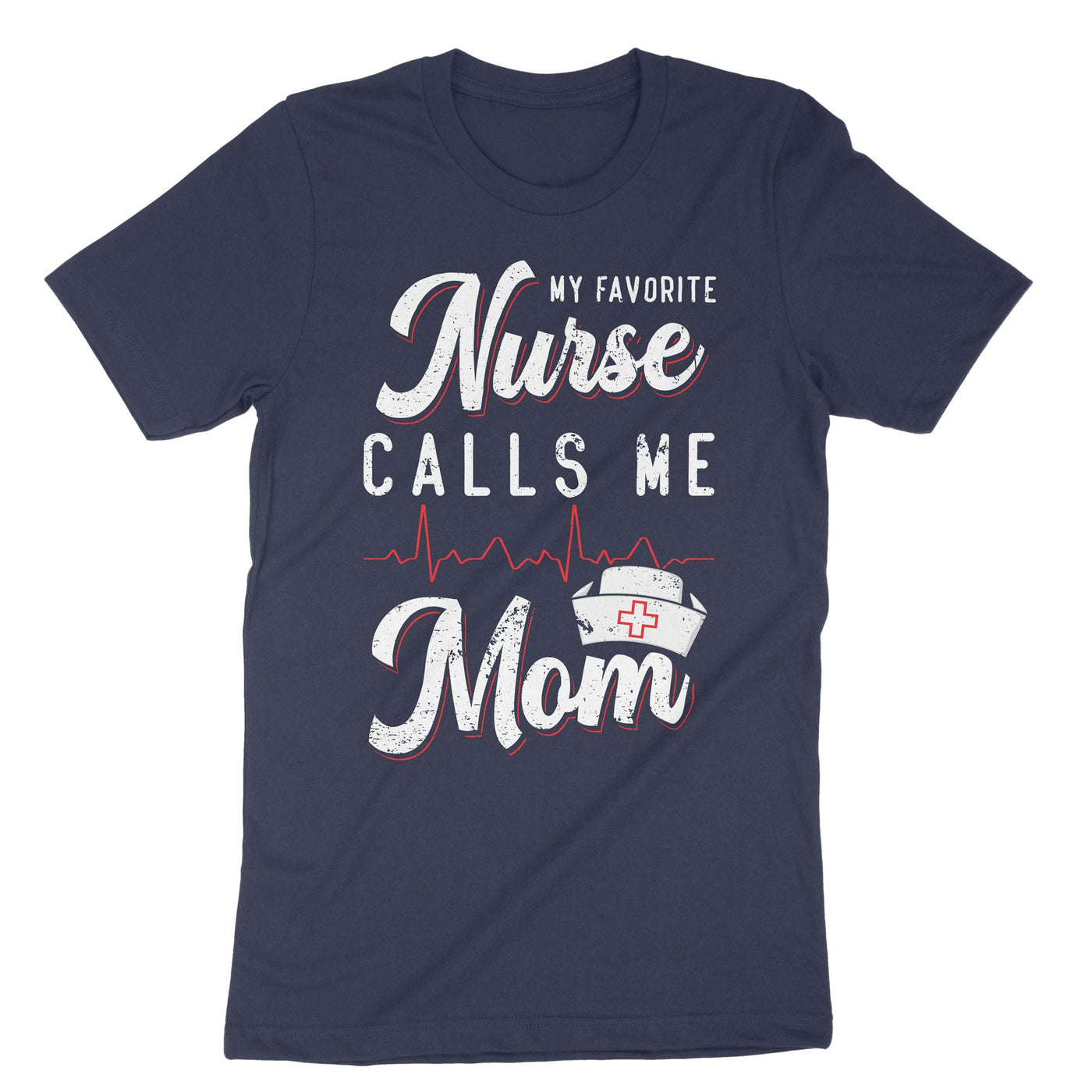 Navy My Favorite Nurse Calls Me Mom T-Shirt#color_navy