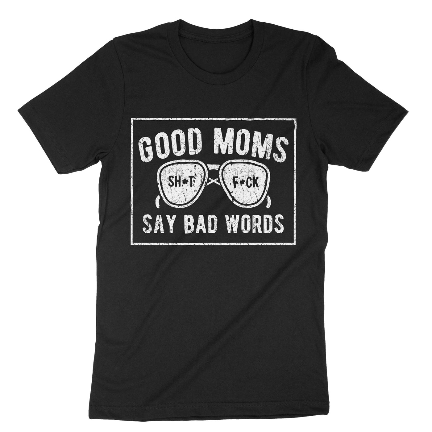 Black Good Moms Say Bad Words T-Shirt#color_black