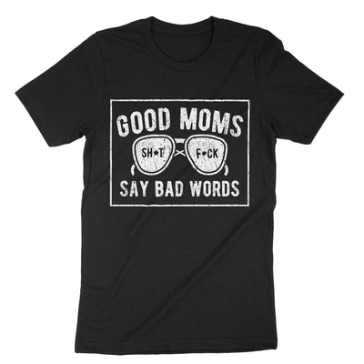 Black Good Moms Say Bad Words T-Shirt#color_black