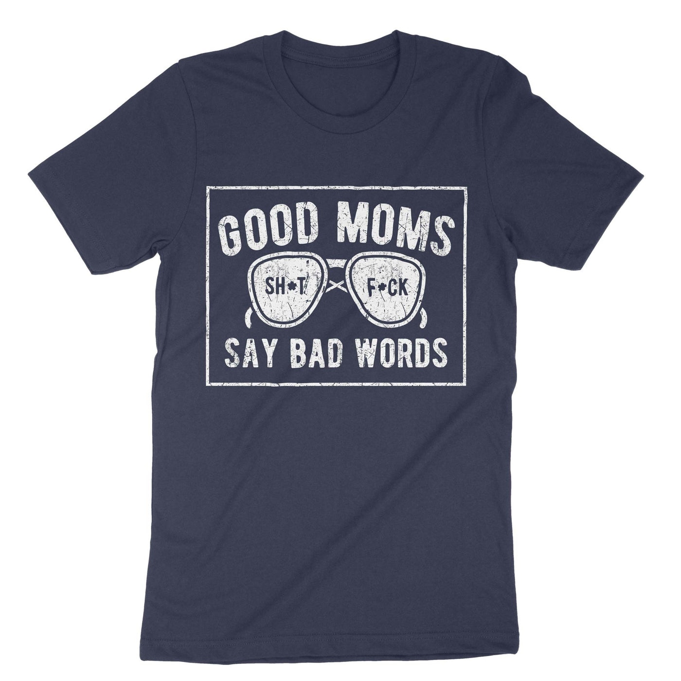 Navy Good Moms Say Bad Words T-Shirt#color_navy