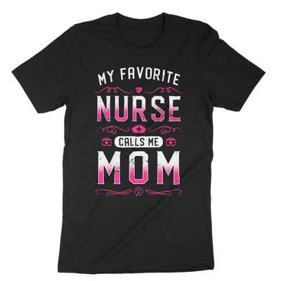 Black My Favorite Nurse Calls Me Mom T-Shirt#color_black