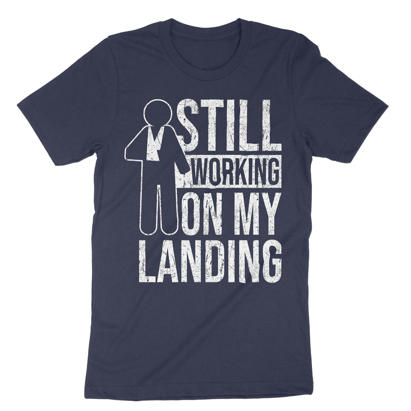 Navy Still Working On My Landing T-Shirt#color_navy