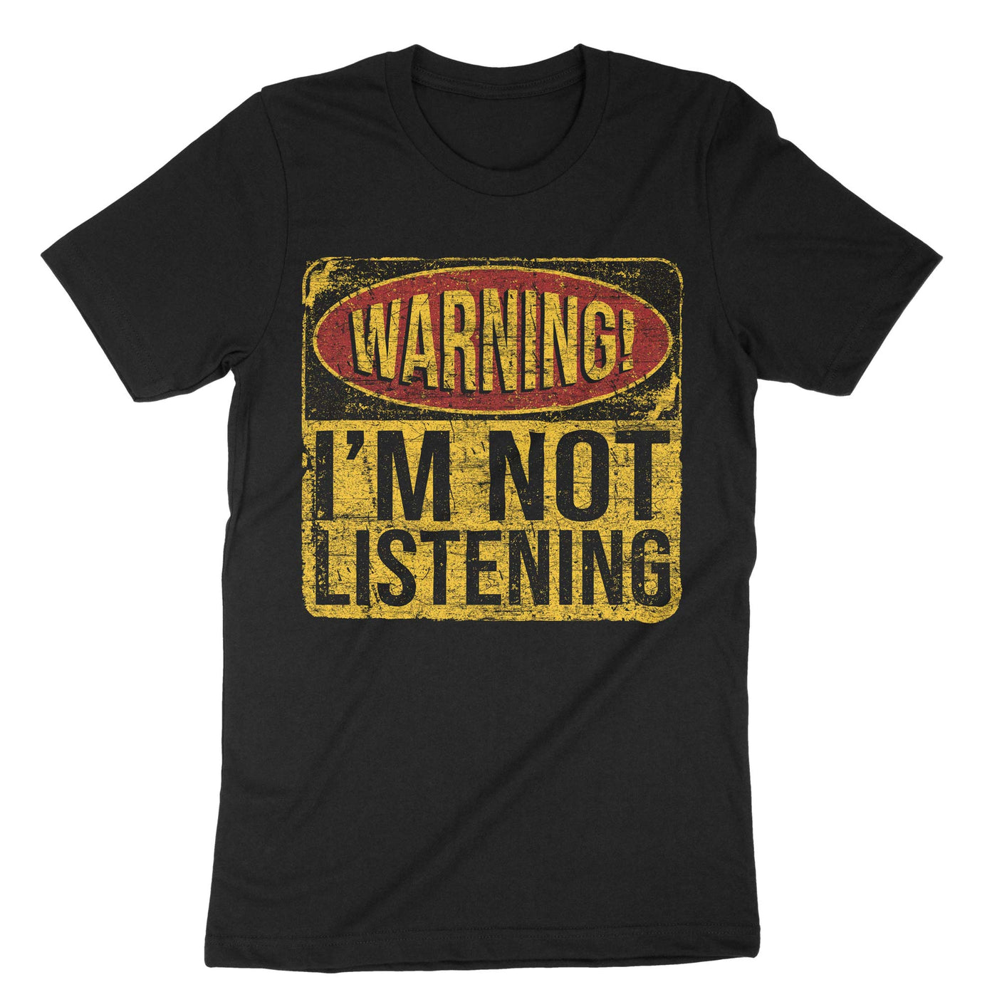 Black Warning Im Not Listening T-Shirt#color_black
