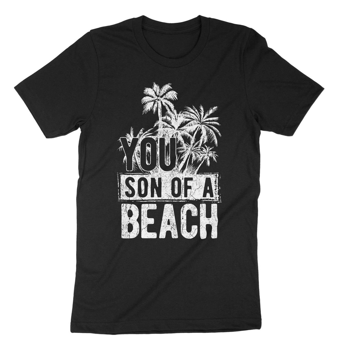 Black You Son Of A Beach T-Shirt#color_black