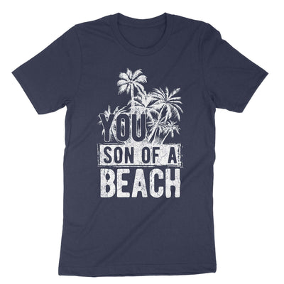 Navy You Son Of A Beach T-Shirt#color_navy