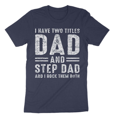 Navy I Have Two Titles T-Shirt#color_navy