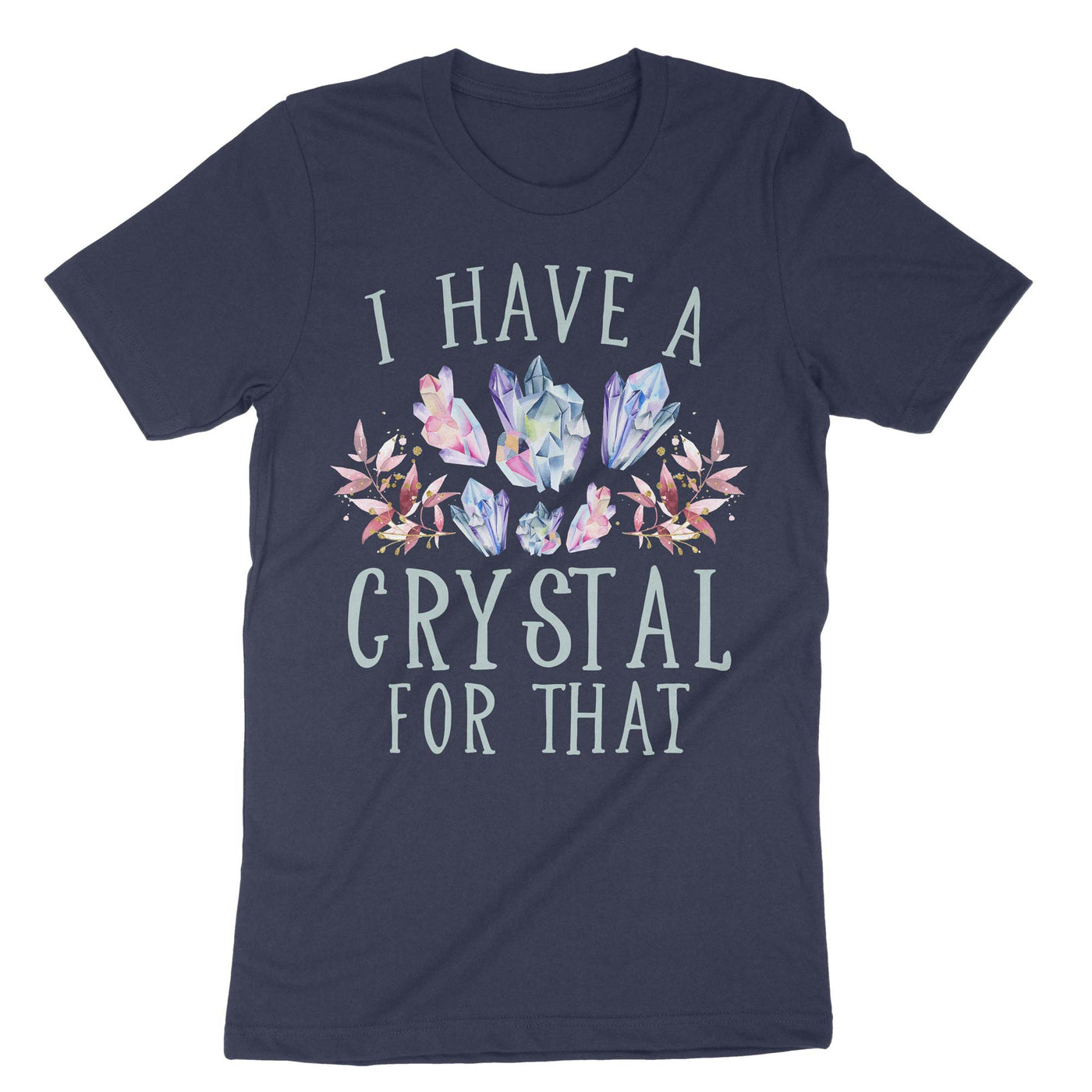 Navy I Have A Crystal For That T-Shirt#color_navy