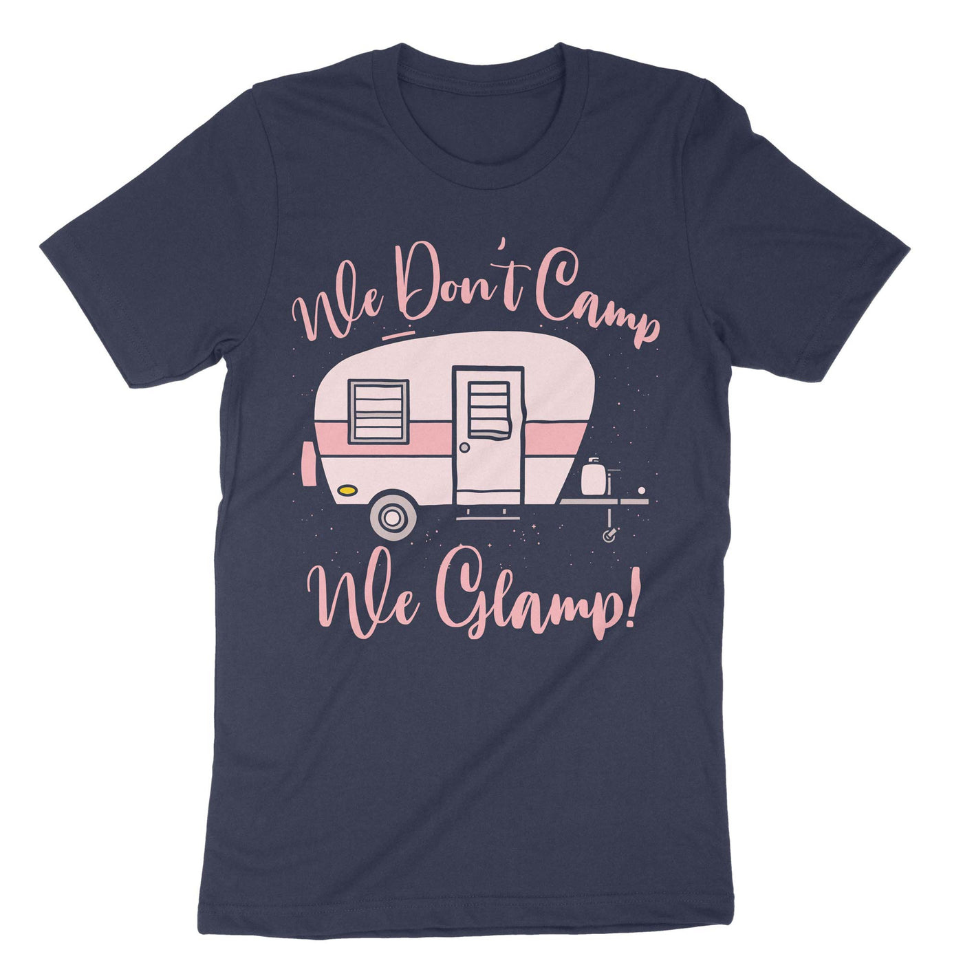 Navy We Dont Camp We Glamp T-Shirt#color_navy