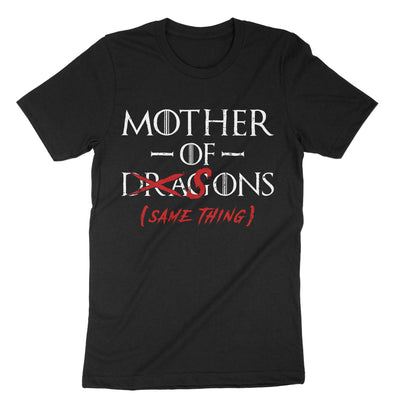 Black Mother Of Dragons'sons same Thing T-Shirt#color_black