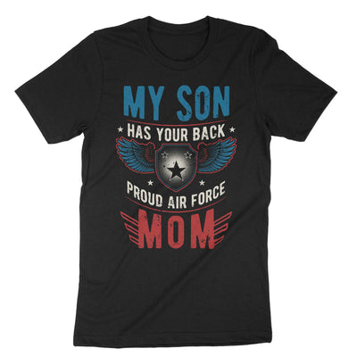 Black My Son Has Your Back Proud Air Force Mom T-Shirt#color_black