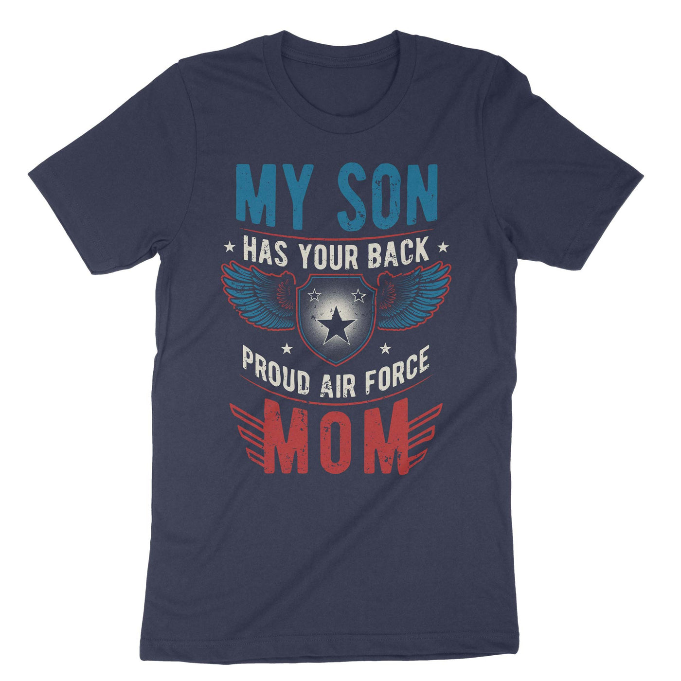 Navy My Son Has Your Back Proud Air Force Mom T-Shirt#color_navy