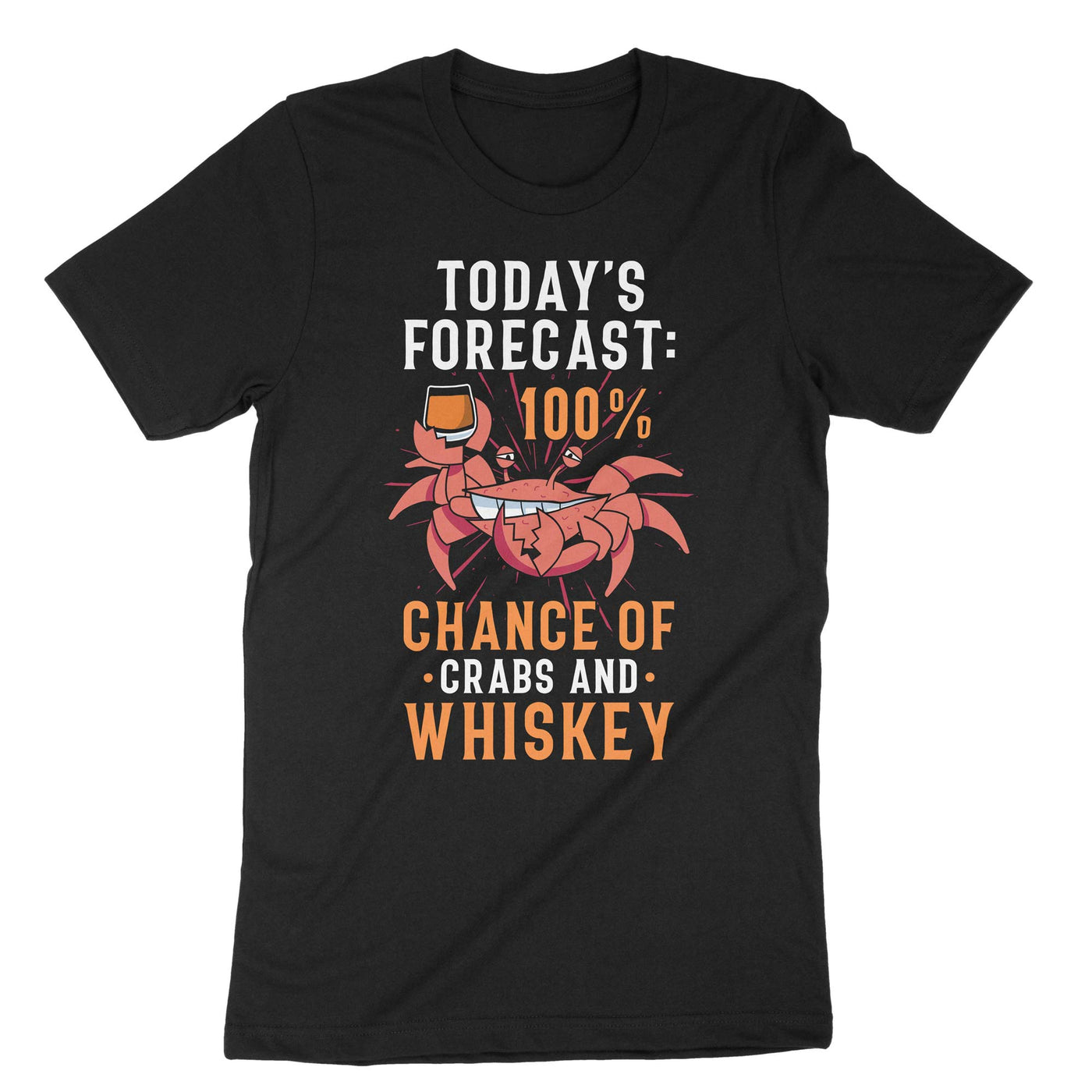 Black Todays Forecost 100 Chance Of Crabs And Whiskey T-Shirt#color_black