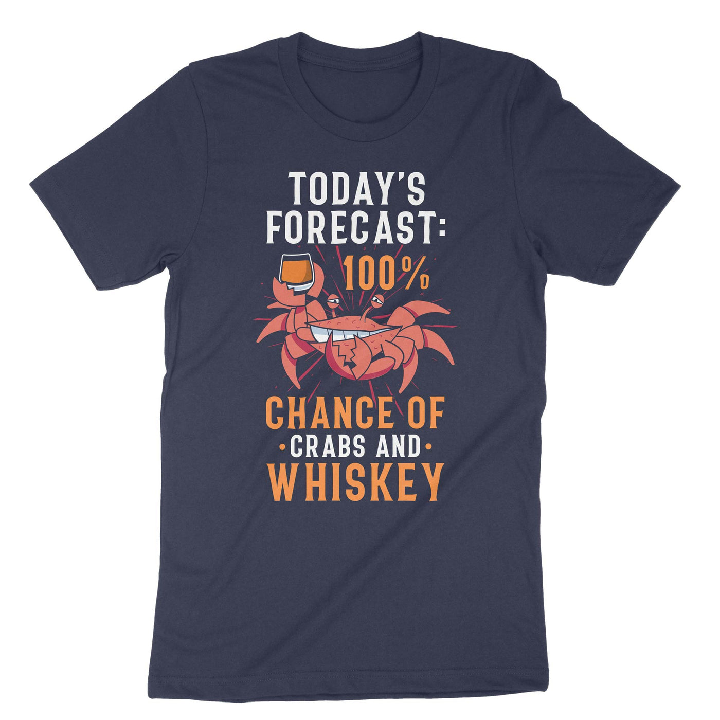 Navy Todays Forecost 100 Chance Of Crabs And Whiskey T-Shirt#color_navy