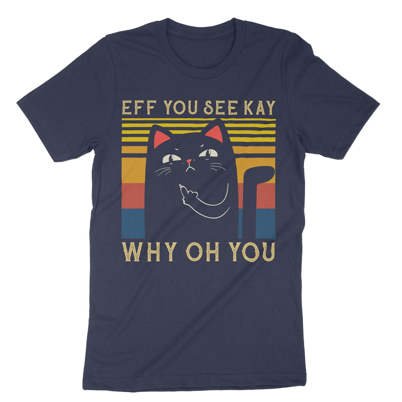 Navy Eff You See Kay Why Oh You Cat T-Shirt#color_navy
