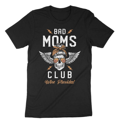 Black Bad Moms Club Wine Provided T-Shirt#color_black