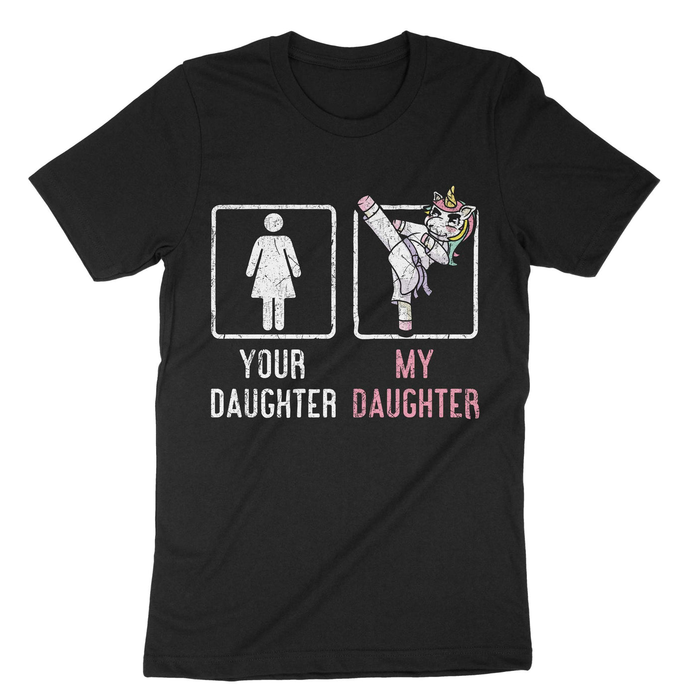 Black Your Daughter My Daughter Taekwondo T-Shirt#color_black