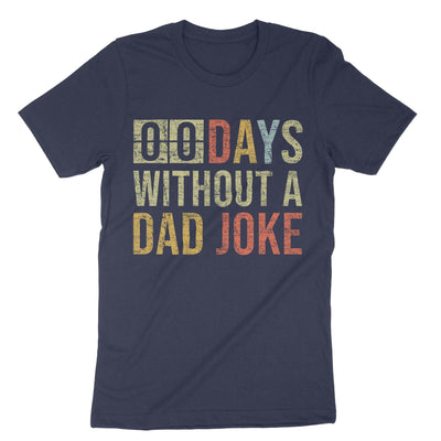 Navy 00 Days Without A Dad Joke T-Shirt#color_navy