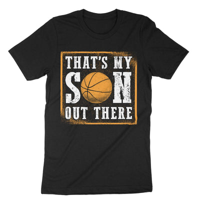 Black Basketball Thats My Son Out There T-Shirt#color_black