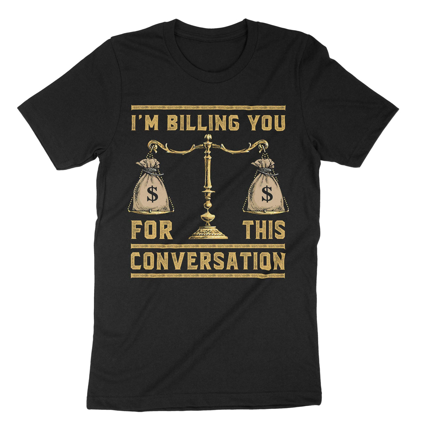Black Im Billing You For This Conversation T-Shirt#color_black