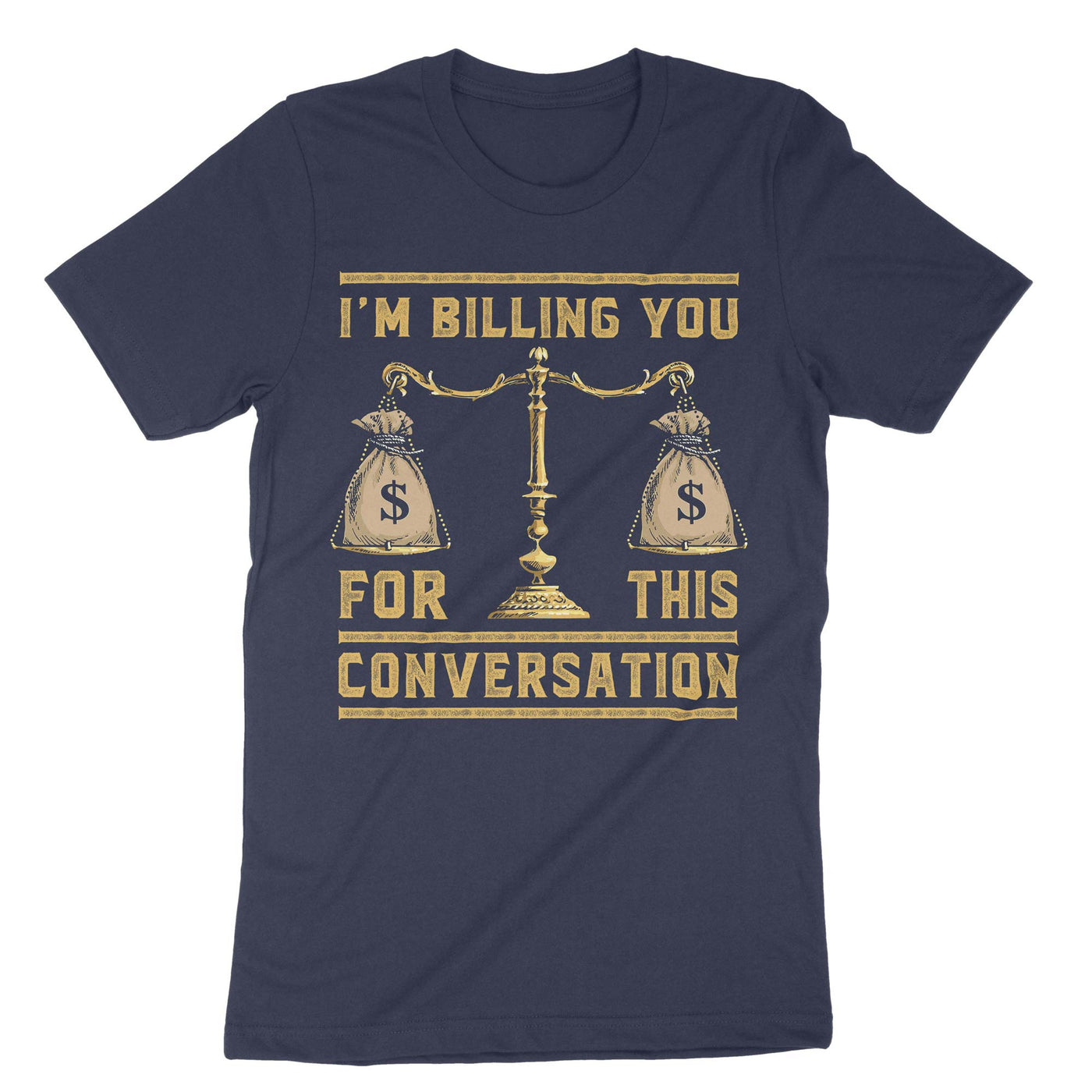 Navy Im Billing You For This Conversation T-Shirt#color_navy