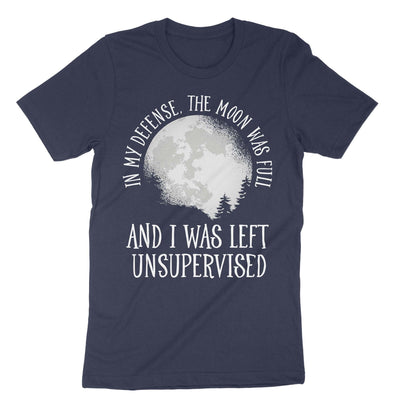 Navy In My Defence The Moon Was Full And I Was Left Unsupervised T-Shirt#color_navy
